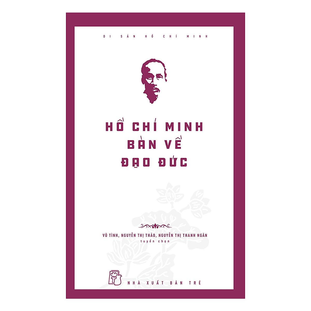 Sách- Hồ Chí Minh Bàn Về Đạo Đức -NXB Trẻ