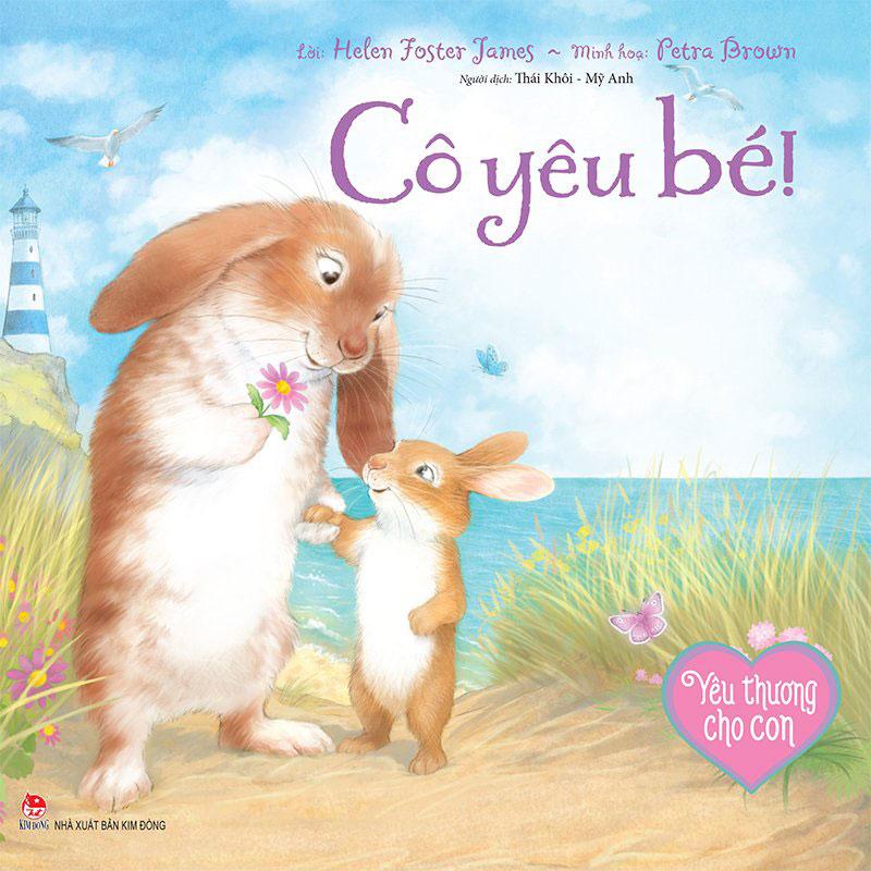 Sách Yêu Thương Cho Con - Cô Yêu Bé