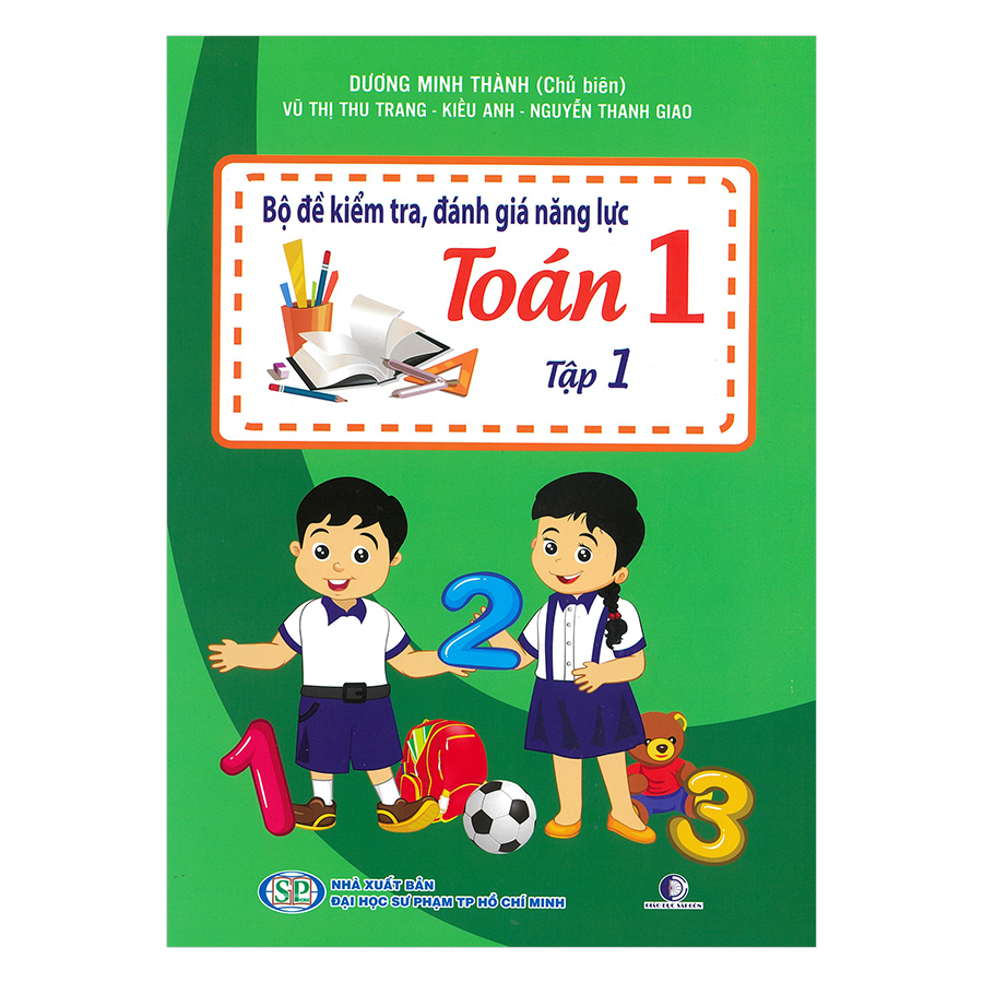 Bộ Đề Kiểm Tra Năng Lực , Đánh Giá Năng Lực Toán Lớp 1 - Tập 1