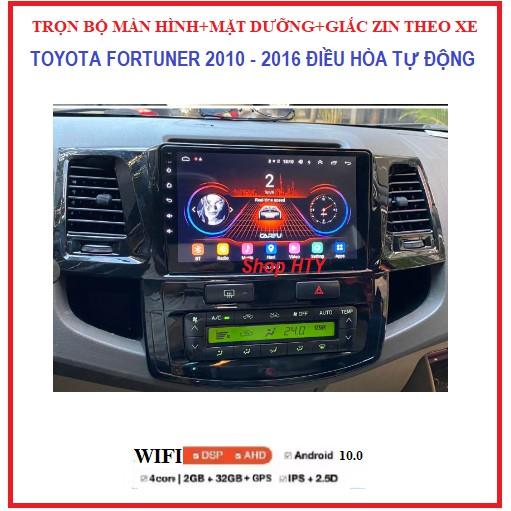 Chọn Bộ màn hình androi + Mặt Dưỡng và giắc zin Xe FORTUNER điều hòa tự động đời 2010-2016 tích hợp xem camera,Navitel