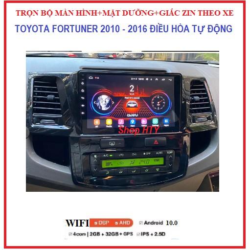 Bộ màn hình cho xe TOYOTA FORTUNER điều hòa tự động 2010-2016 GỒM màn androi+mặt dưỡng+ giắc zin,có Tiếng Việt