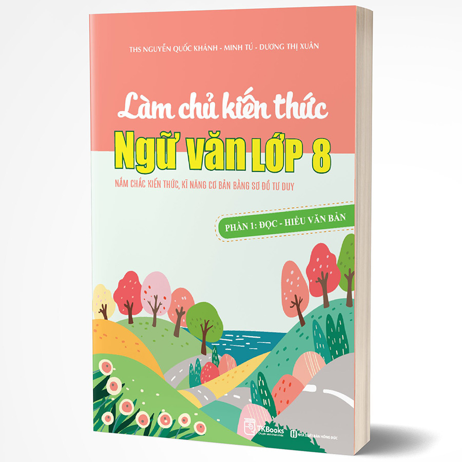 Làm Chủ Kiến Thức Ngữ Văn Lớp 8 - Phần 1 Đọc - Hiểu Văn Bản