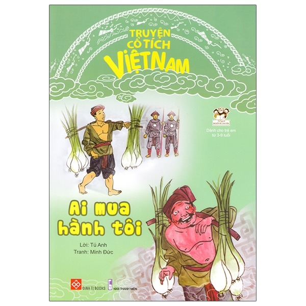 Truyện Cổ Tích Việt Nam - Ai Mua Hành Tôi (Tái Bản 2020)