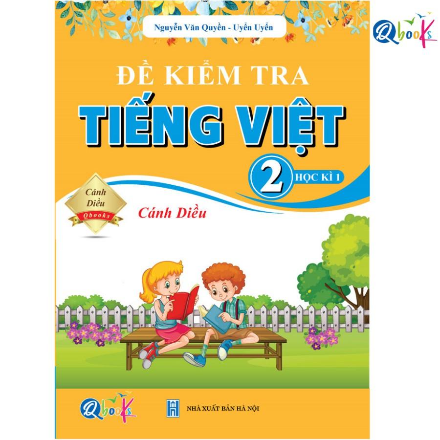 Sách - Đề Kiểm Tra Tiếng Việt Lớp 2 - Cánh Diều - Học Kì 1 (1 cuốn)