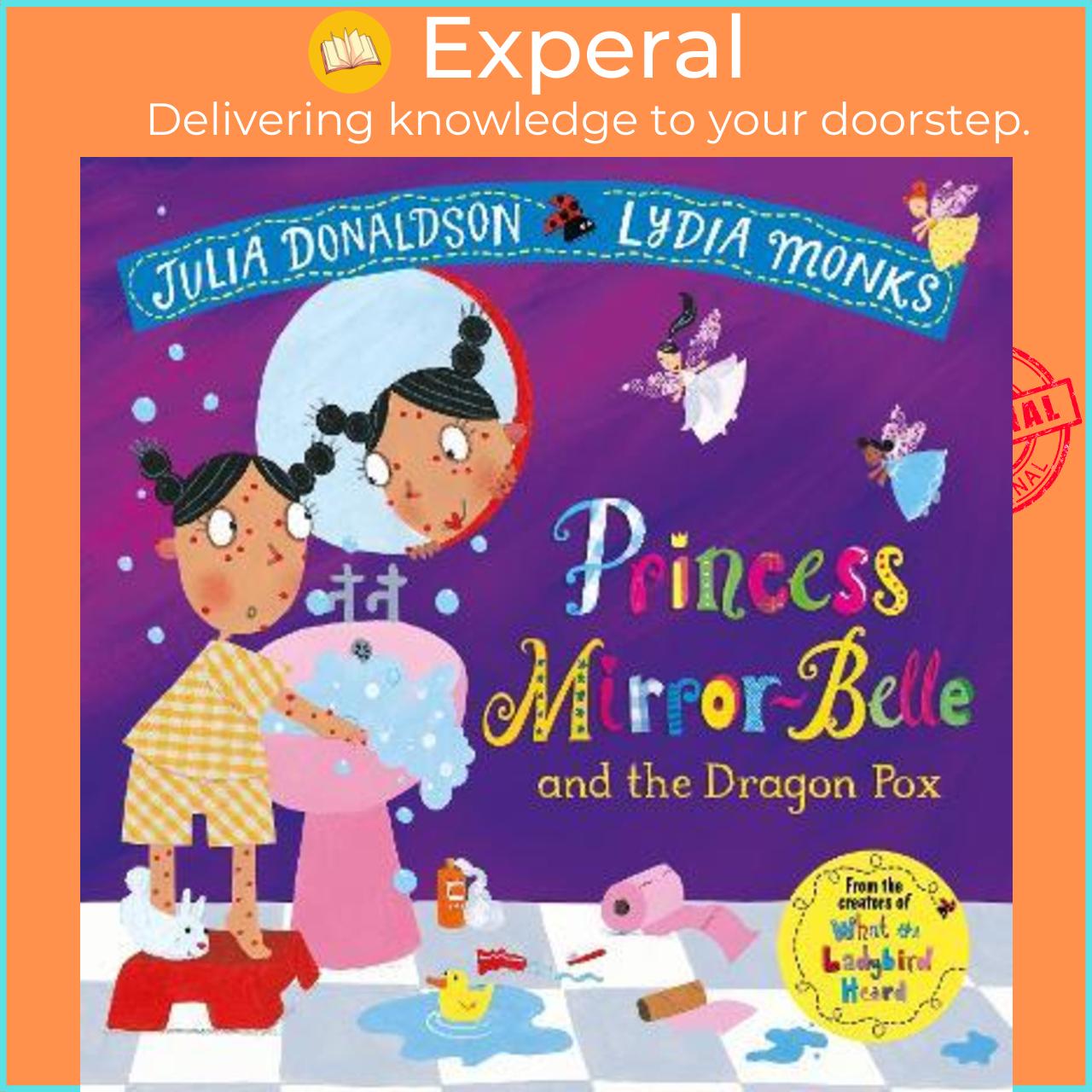Sách - Princess Mirror-Belle and the Dragon Pox by Julia Donaldson (UK edition, paperback)