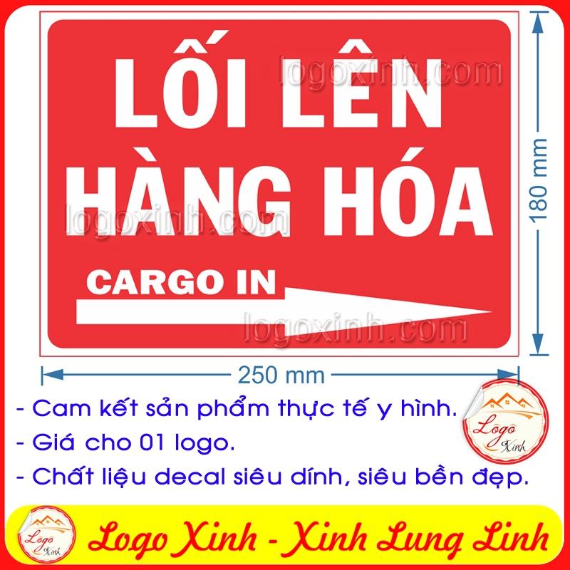 LOGO TEM STICKER BIỂN CHỈ DẪN LỐI LÊN XUỐNG HÀNG HÓA- CARGO IN CARGO OUT