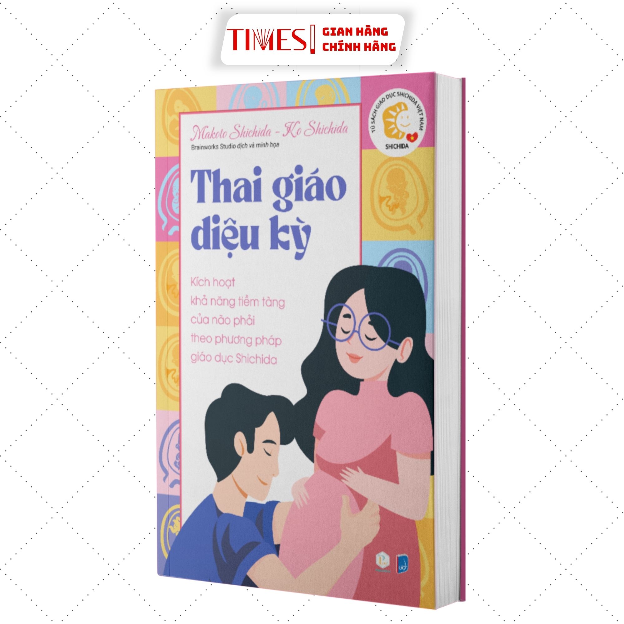 Sách - Thai giáo diệu kỳ - Kích hoạt khả năng tiềm tàng của não phải theo phương pháp giáo dục Shichida (Cẩm nang nuôi dạy con) - Sách cho mẹ bầu