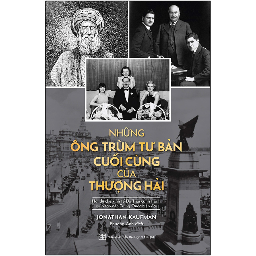 Những Ông Trùm Tư Bản Cuối Cùng Ở  Thượng Hải - Hai Đế Chế Kinh Tế Do Thái Cạnh Tranh Giúp Tạo Nên Trung Quốc Hiện Tại