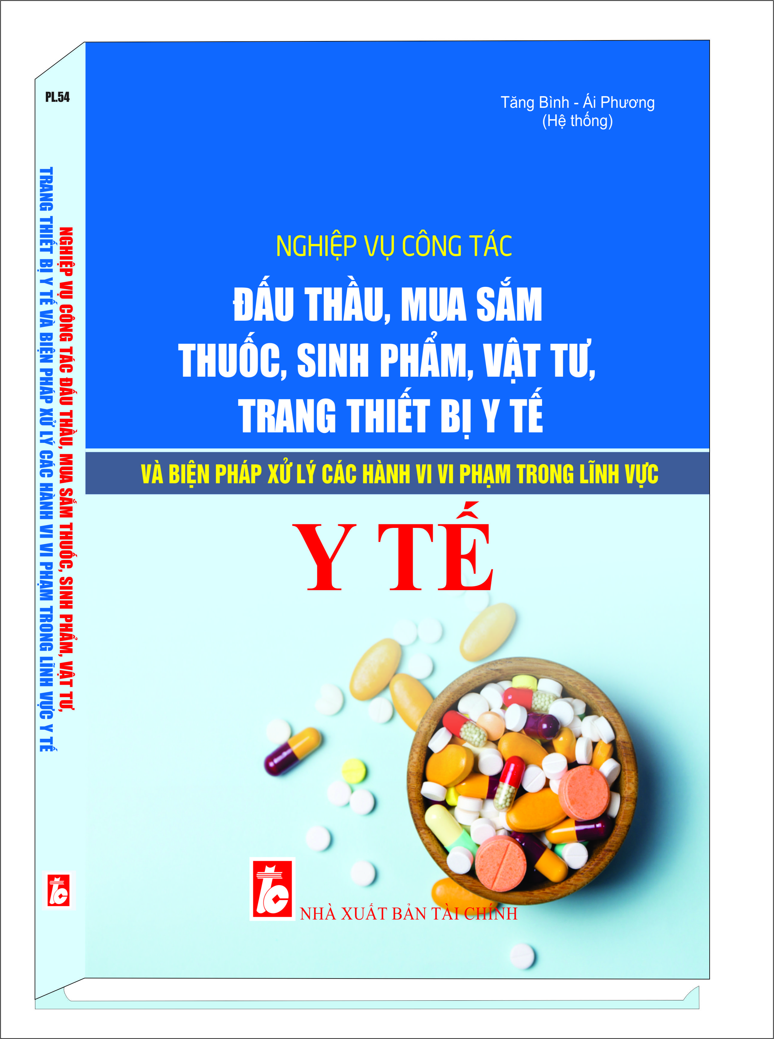 Nghiệp Vụ Công Tác Đấu Thầu, Mua Sắm Thuốc, Sinh Phẩm, Vật Tư, Trang Thiết Bị Y Tế Và Biện Pháp Xử Lý Các Hành Vi Vi Phạm Trong Lĩnh Vực Y Tế