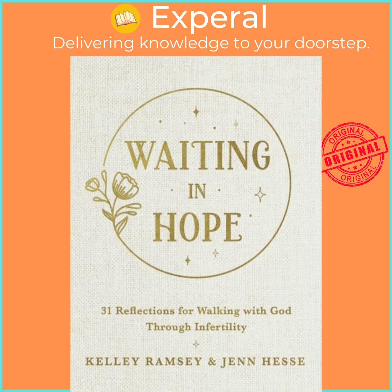 Sách - Waiting In Hope - 31 Reflections for Walking with God Through Infertilit by Kelley Ramsey (UK edition, hardcover)