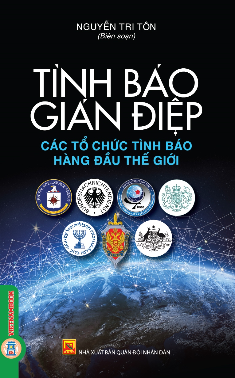 Tình Báo Gián Điệp - Các Tổ Chức Tình Báo Hàng Đầu Thế Giới (Tái bản 2025)