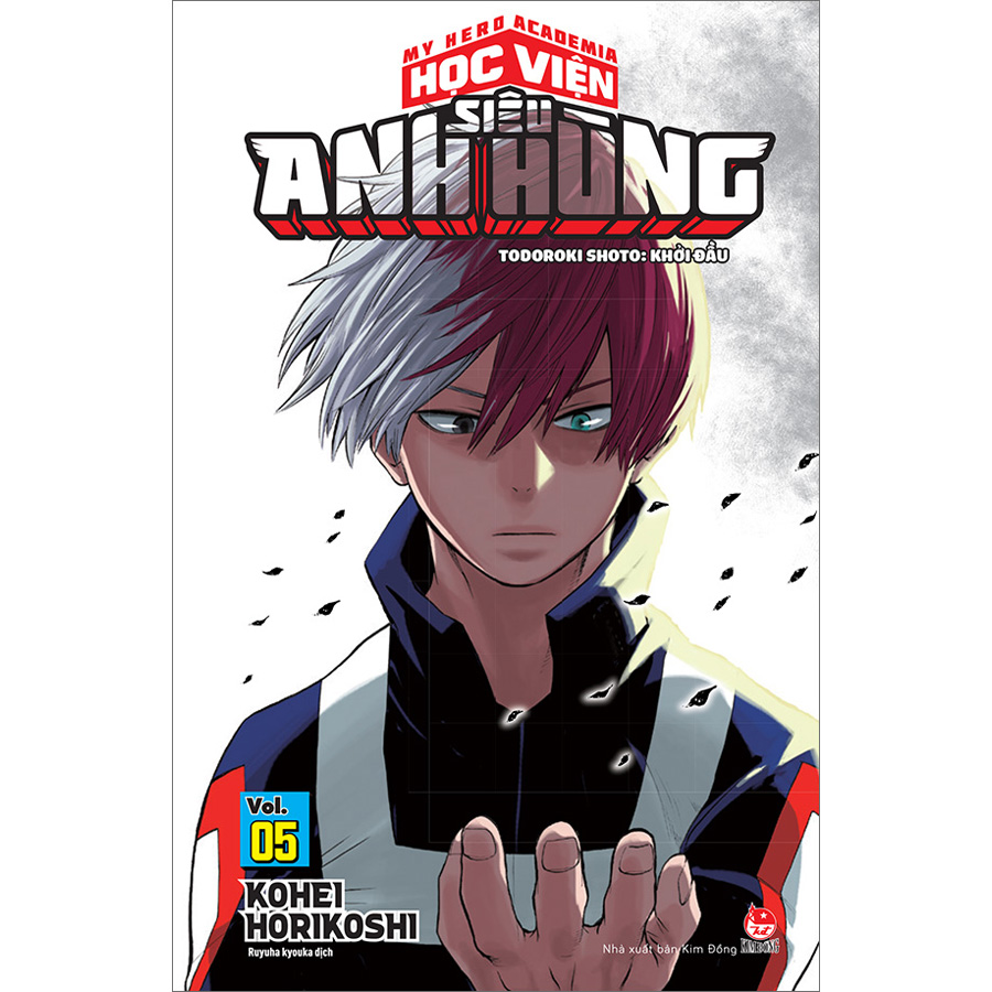 My Hero Academia - Học Viện Siêu Anh Hùng - Tập 5: Todoroki Shoto: Khởi Đầu (Tái Bản 2022)