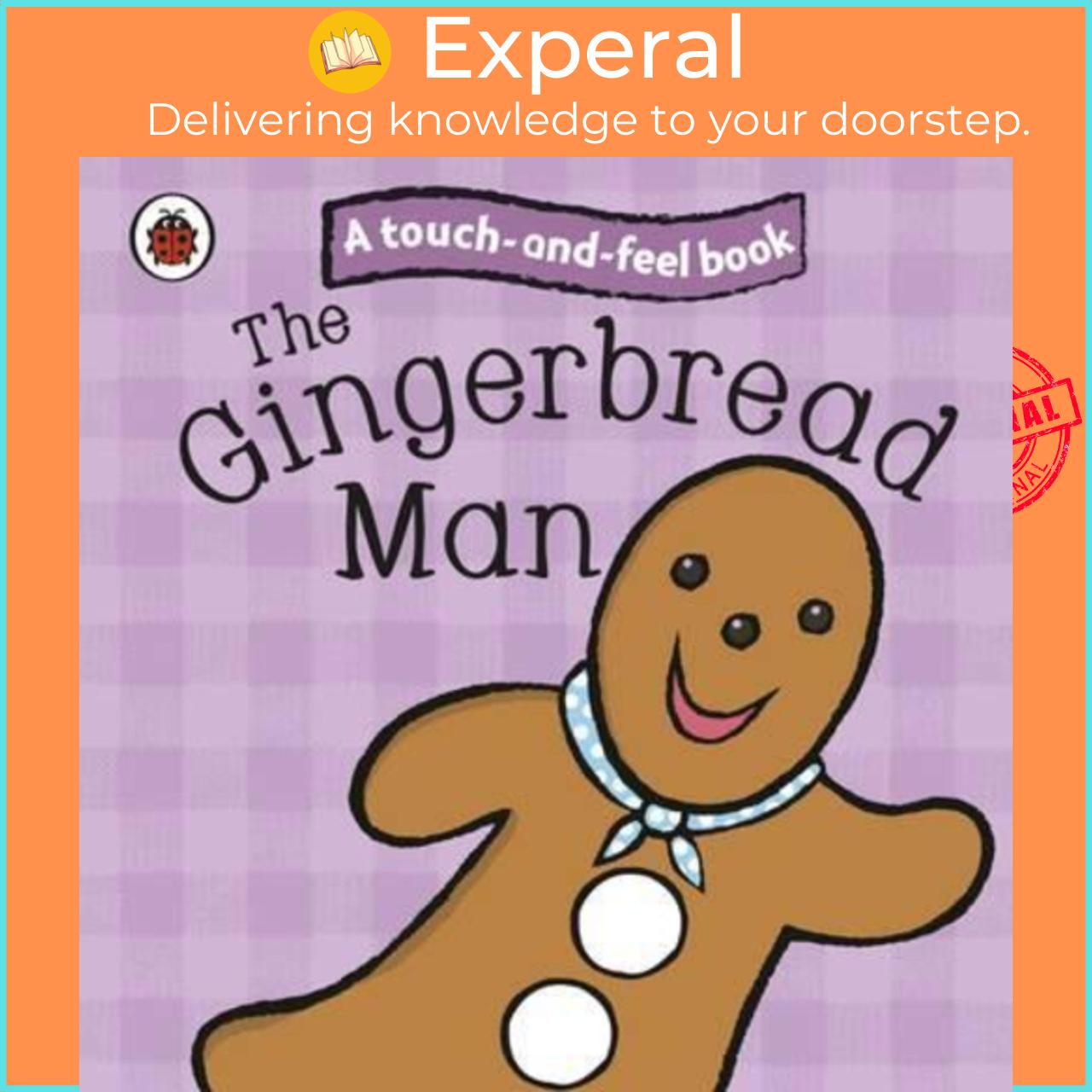 Sách - The Gingerbread Man: Ladybird Touch and Feel Fairy Tales by Ladybird