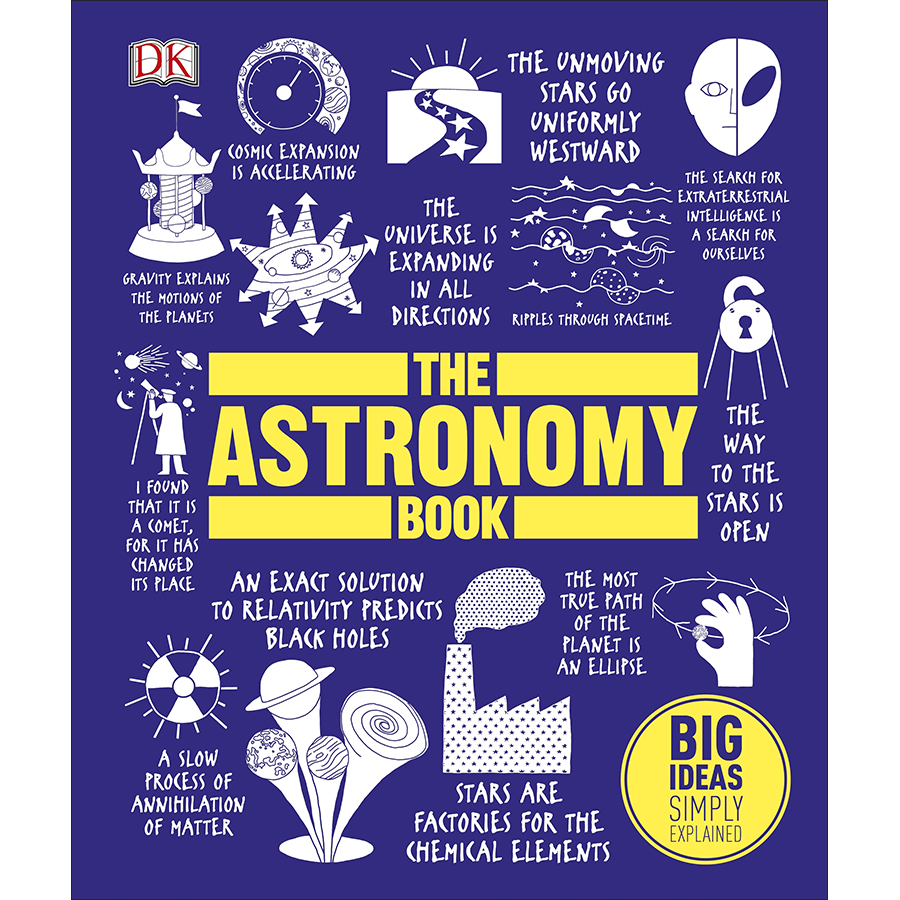 DK The Astronomy Book (Series Big Ideas Simply Explained)