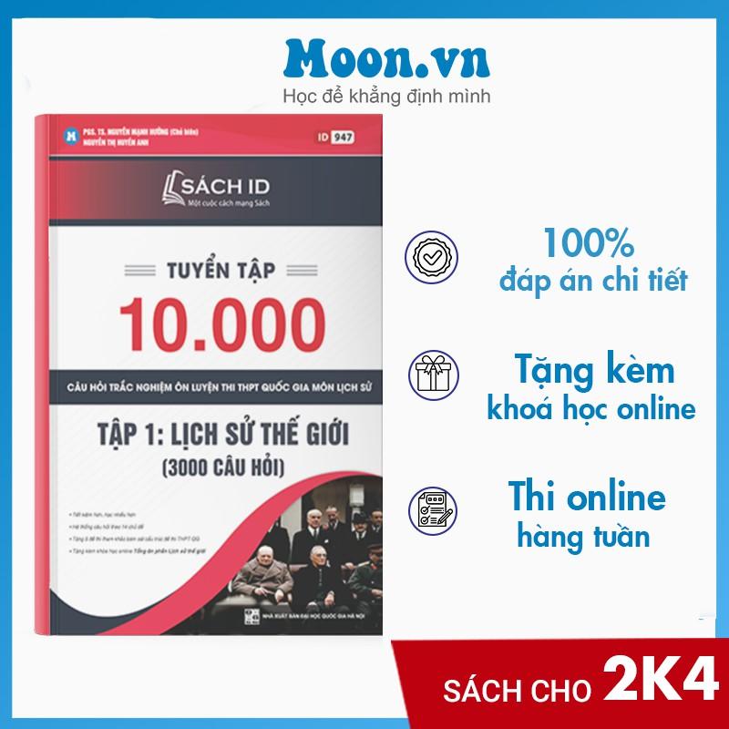 Tuyển tập 10.000 câu hỏi trắc nghiệm hay nhất ôn luyện thi THPT Quốc gia 2021 môn Lịch sử - Tập 1 Lịch sử thế giới