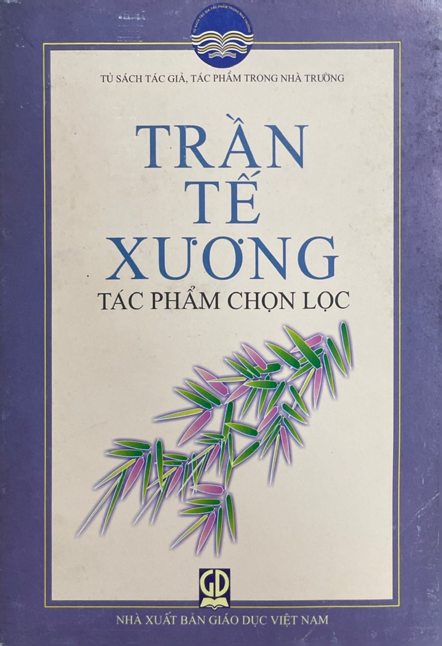 Trần Tế Xương Tác Phẩm Chọn Lọc- Tủ Sách Tác Giả, Tác Phẩm Trong Nhà Trường