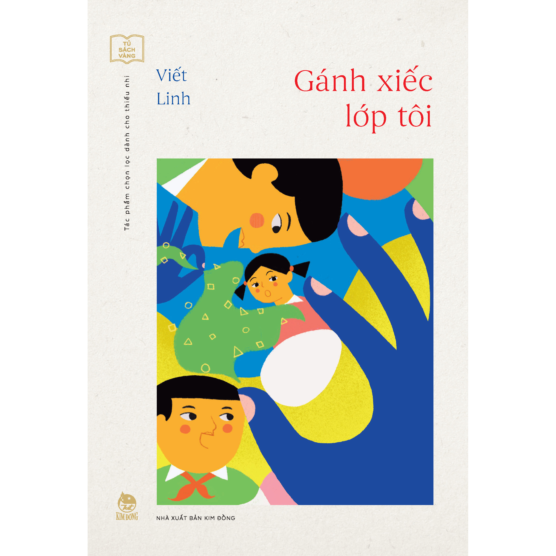 Gánh Xiếc Lớp Tôi (Tủ Sách Vàng - Tác Phẩm Chọn Lọc Dành Cho Thiếu Nhi) [Tái Bản 2024]