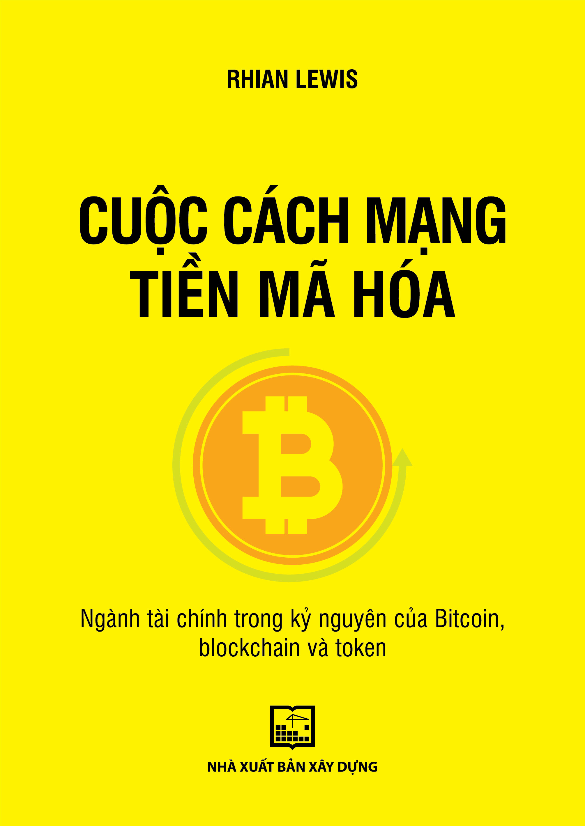 Cuộc Cách Mạng Tiền Mã Hóa - Ngành tài chính trong kỷ nguyên của Bitcoin, blockchain và token