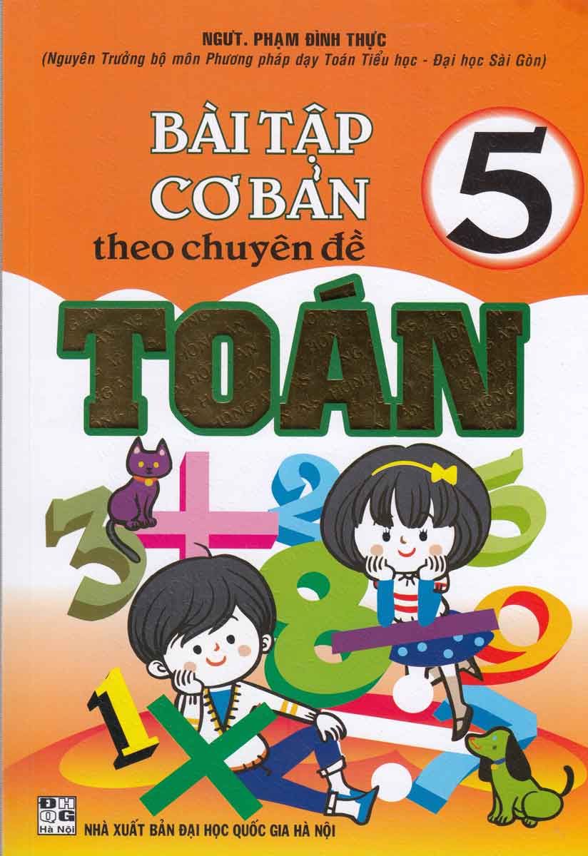 Bài Tập Cơ Bản Theo Chuyên Đề Toán Lớp 5 (Tái Bản)