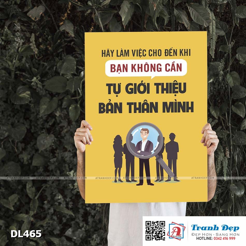 Tranh động lực trang trí phòng làm việc - Hãy làm việc cho đến khi bạn không cần tự giới thiệu bản thân mình - DL465