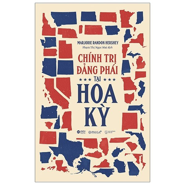 Chính Trị Đảng Phái Tại Hoa Kỳ - Marjorie Randon Hershey - Phạm Thị Ngọc Mai dịch -