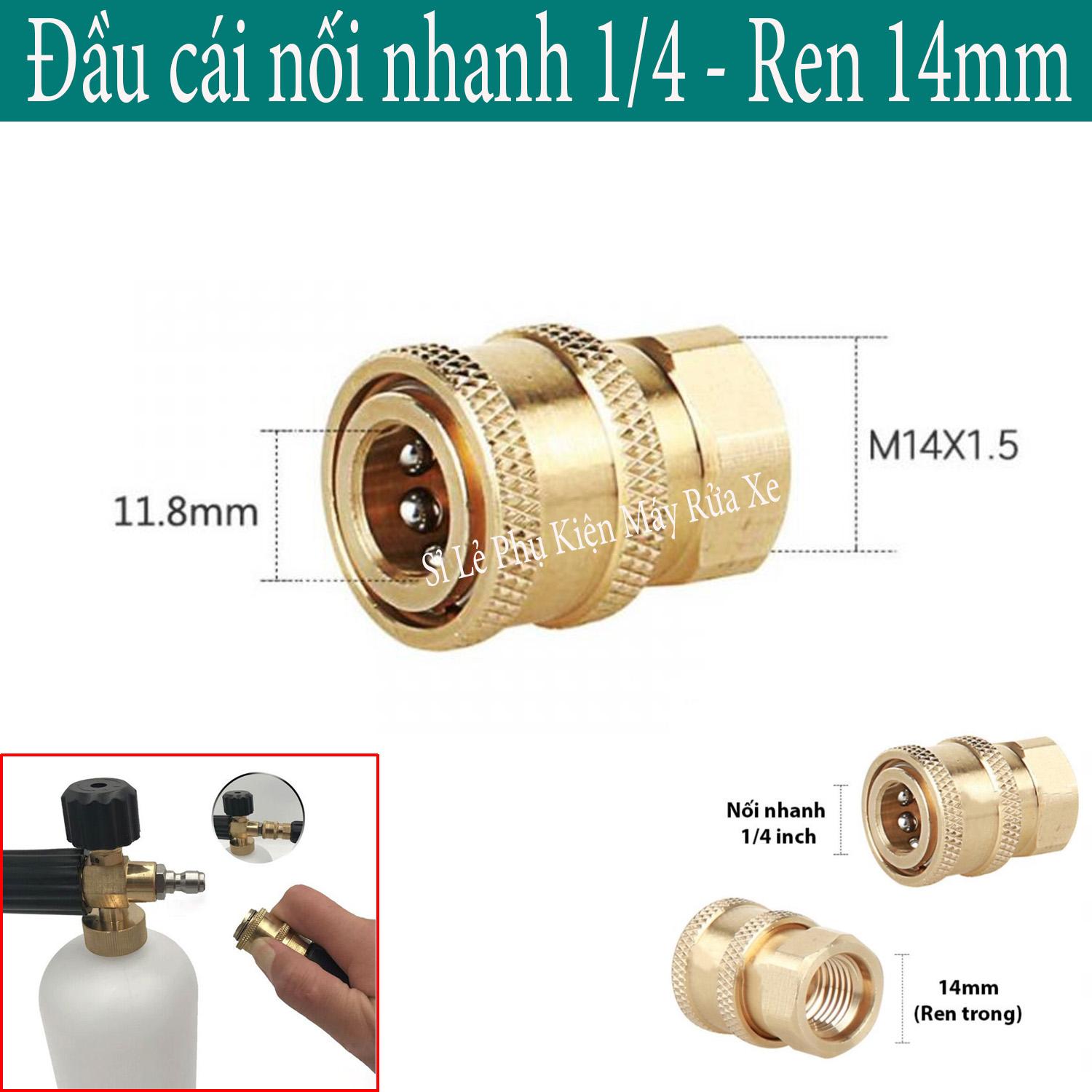 Đầu cái nối nhanh 1/4 - Khớp nối nhanh béc đầu xịt của máy rửa xe Ren 14mm