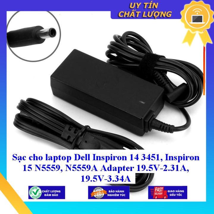 Sạc cho laptop Dell Inspiron 14 3451 Inspiron 15 N5559 N5559A Adapter 19.5V-2.31A 19.5V-3.34A - Hàng Nhập Khẩu New Seal