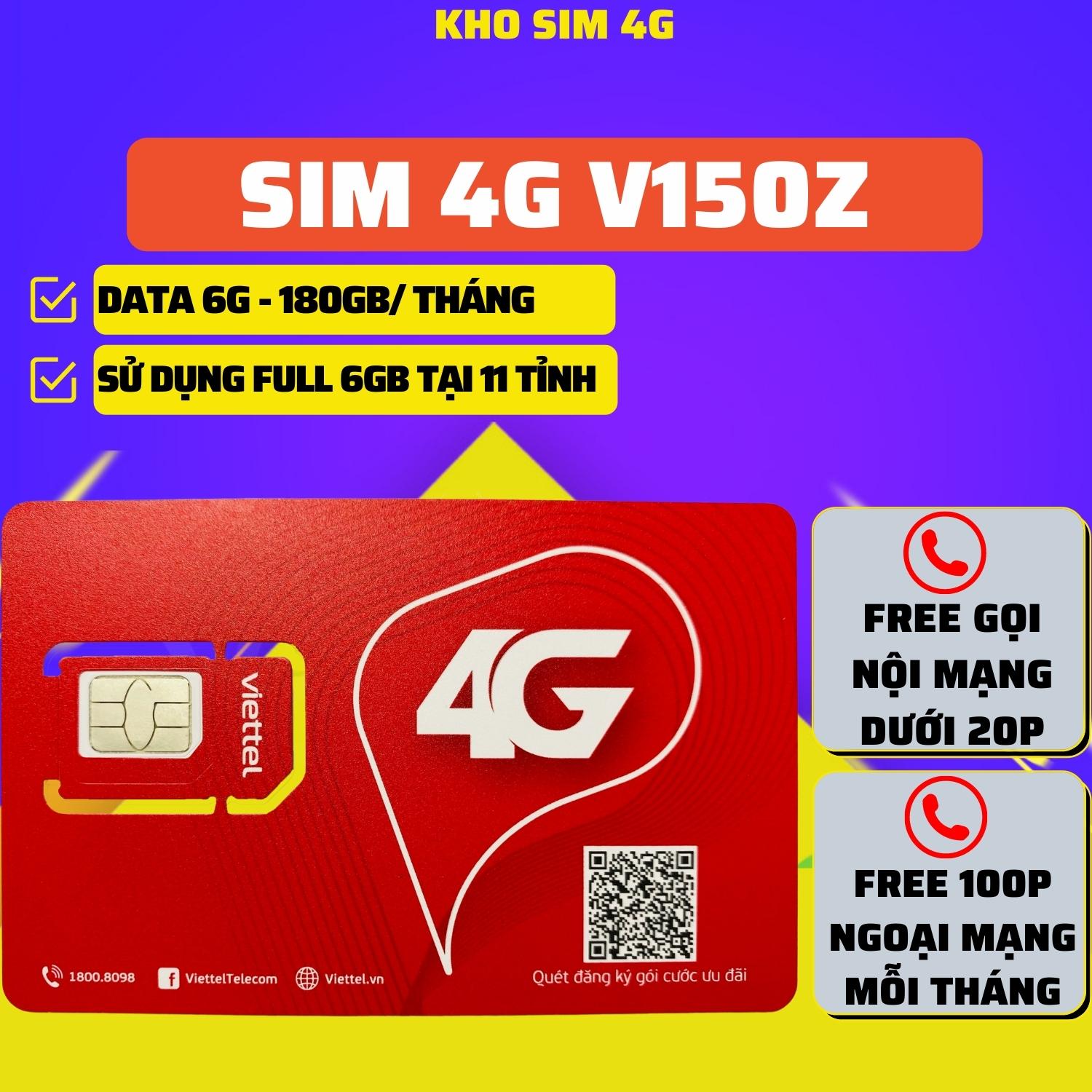 Sim 4G Viettel V150Z Data 6Gb/ Ngày - 180Gb/ Tháng - Free Gọi Nội Mạng - Free 100p Ngoại Mạng - Duy Trì Chỉ 120k - Hàng Chính Hãng