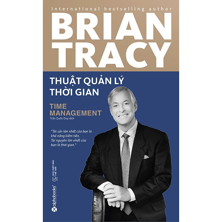 Thuật Quản Lý Thời Gian - Brian Tracy - Trần Quốc Duy dịch - (Tái bản) - (bìa mềm)