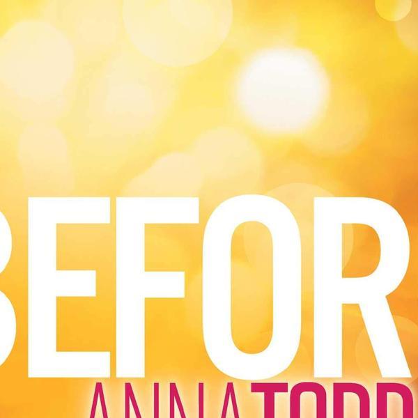 Sách - Before by Anna Todd - (US Edition, paperback)