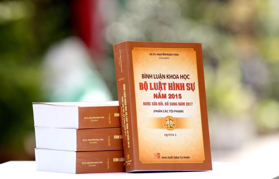 Bình Luận Khoa Học Bộ Luật Hình Sự  Năm 2015 (Sửa Đổi, Bổ Sung Năm 2017) Quyển 2 - Phần Các Tội Phạm