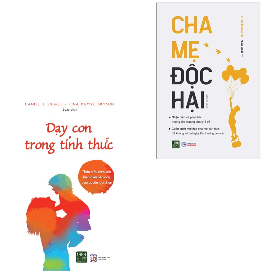 Dạy con trong tỉnh thức + Cha mẹ độc hại