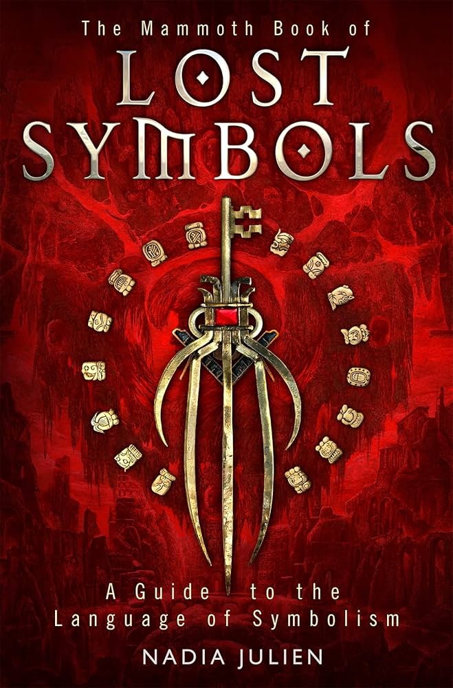 Sách - The Mammoth Book of Lost Symbols: A Dictionary of the Hidden Language of Symbolism (Mammoth Books) by Nadia Julien