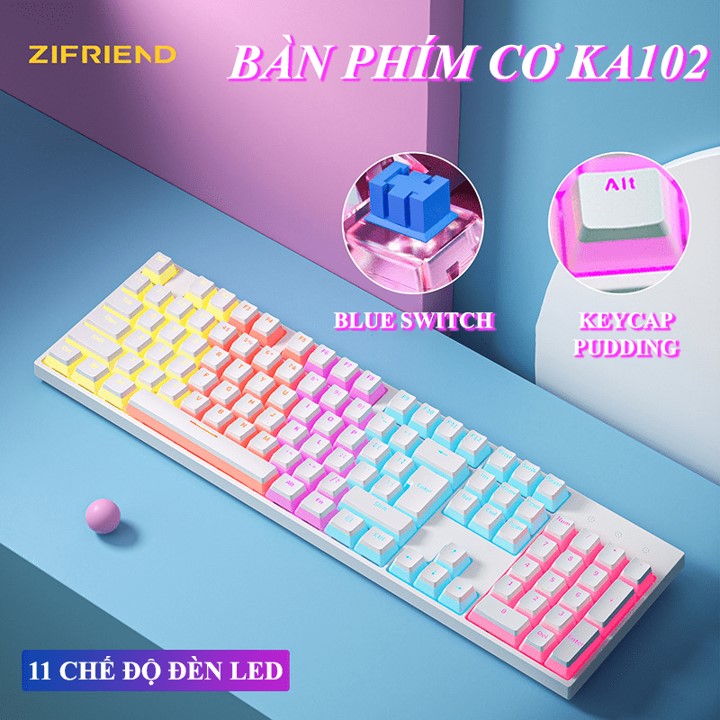 Bàn phím cơ Blue Switch ZIFRIEND KA102T với thiết kế full size 104 phím sử dụng keycap pudding xuyên led cực đẹp