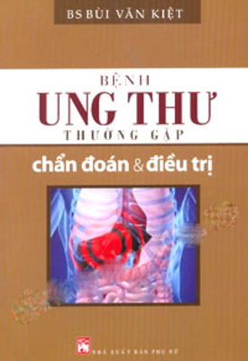 Bệnh Ung Thư Thường Gặp Chẩn Đoán Và Điều Trị