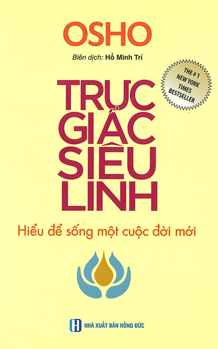 Osho - Trực Giác Siêu Linh - Hiểu Để Sống Một Cuộc Đời Mới _ĐN