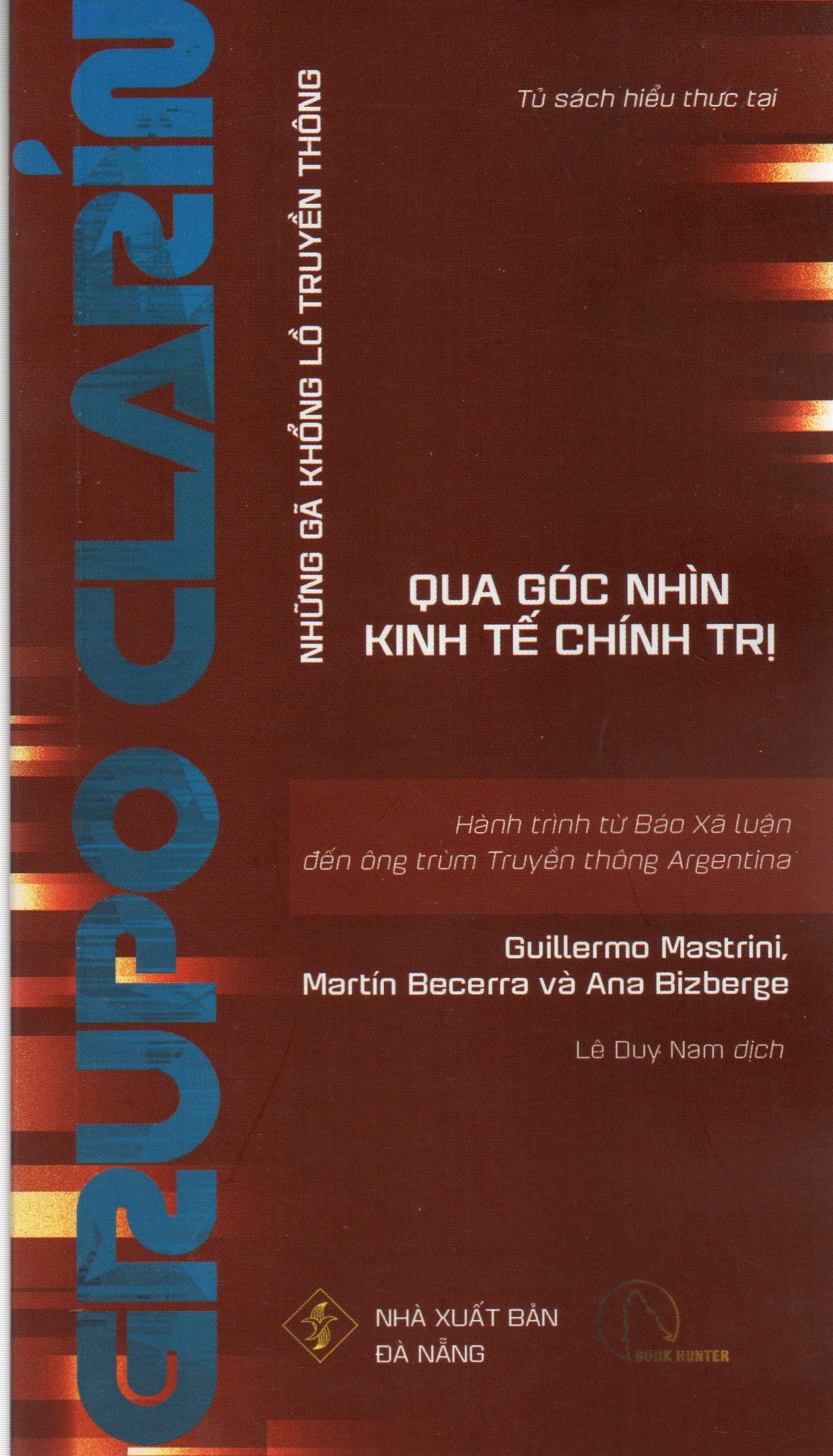 Những gã khổng lồ truyền thông qua góc nhìn kinh tế chính trị - Grupo Clarín - Hành trình từ Báo Xã Luận đến ông trùm truyền thông Argentina