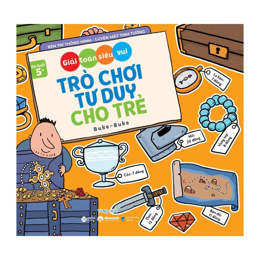 Trò Chơi Tư Duy Cho Trẻ - Giải Toán Siêu Vui - Buke Buke (EBM)  - Bản Quyền