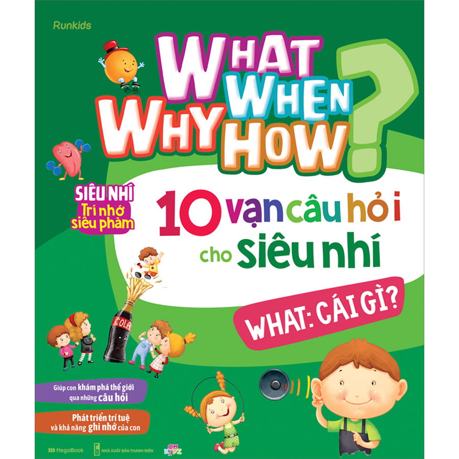 Combo What Why When How? 10 Vạn Câu Hỏi Cho Siêu Nhí