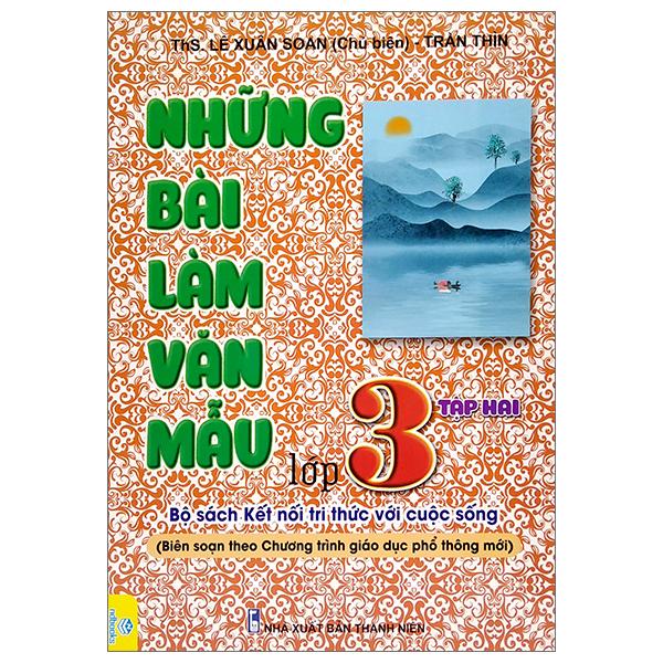 Những Bài Làm Văn Mẫu Lớp 3 - Tập 2 (Bộ Sách Kết Nối Tri Thức Với Cuộc Sống)