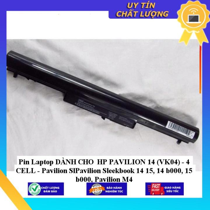 Pin Laptop dùng cho HP PAVILION 14 (VK04) Pavilion SlPavilion Sleekbook 14 15, 14 b000, 15 b000, Pavilion M4 - Hàng Nhập Khẩu  MIBAT629
