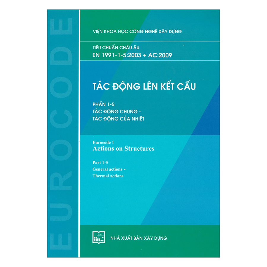 Tác Động Lên Kết Cấu - Phần 1-5: Tác Động Chung - Tác Động Của Nhiệt (Tiêu Chuẩn Châu Âu EN 1991-1-4:2003 + AC:2009) 