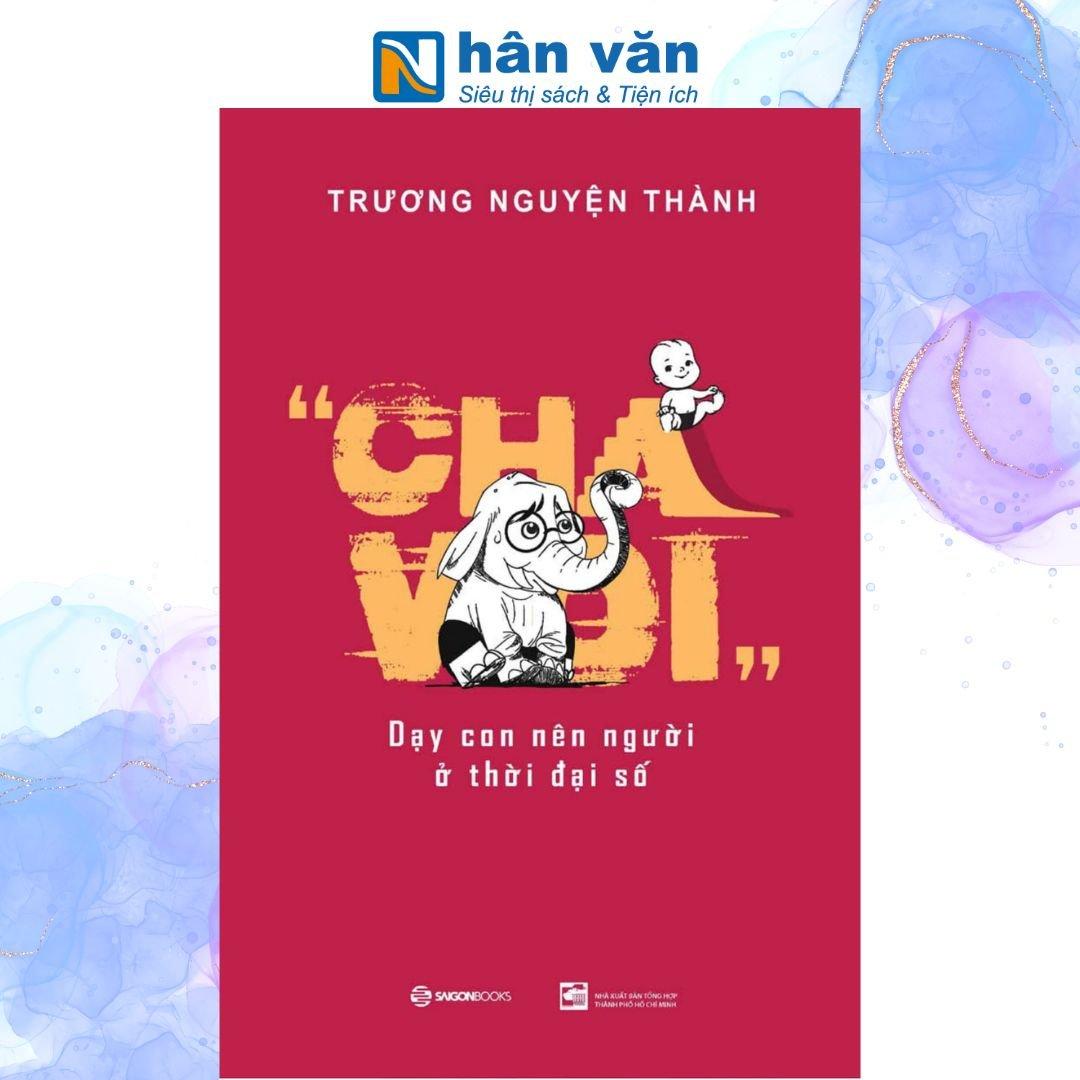 Cha Voi - Dạy Con Nên Người Ở Thời Đại Số