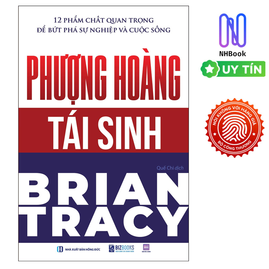 Phượng Hoàng Tái Sinh - 12 Phẩm Chất Quan Trọng Để Bứt Phá Sự Nghiệp Và Cuộc Sống