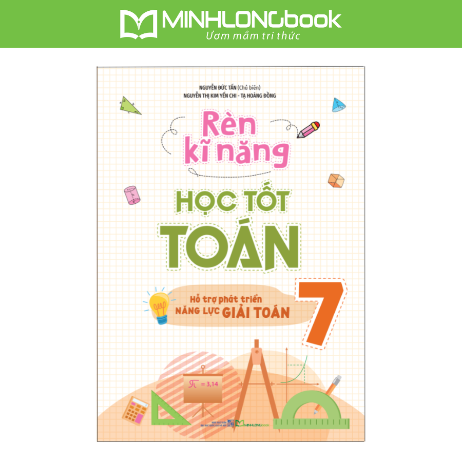 Sách: Combo 2 Cuốn Rèn Kĩ Năng Học Tốt Toán Lớp 7 + Tự Học Nâng Cao Kiến Thức Toán Lớp 7