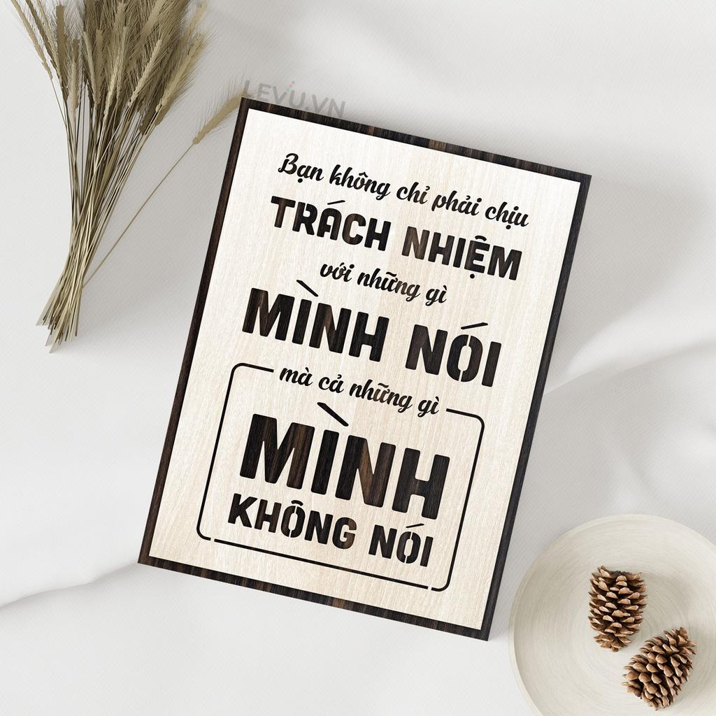 Tranh Slogan LEVU LV106 "Bạn không chỉ phải chịu trách nhiệm với những gì mình nói mà cả những gì mình không nói"