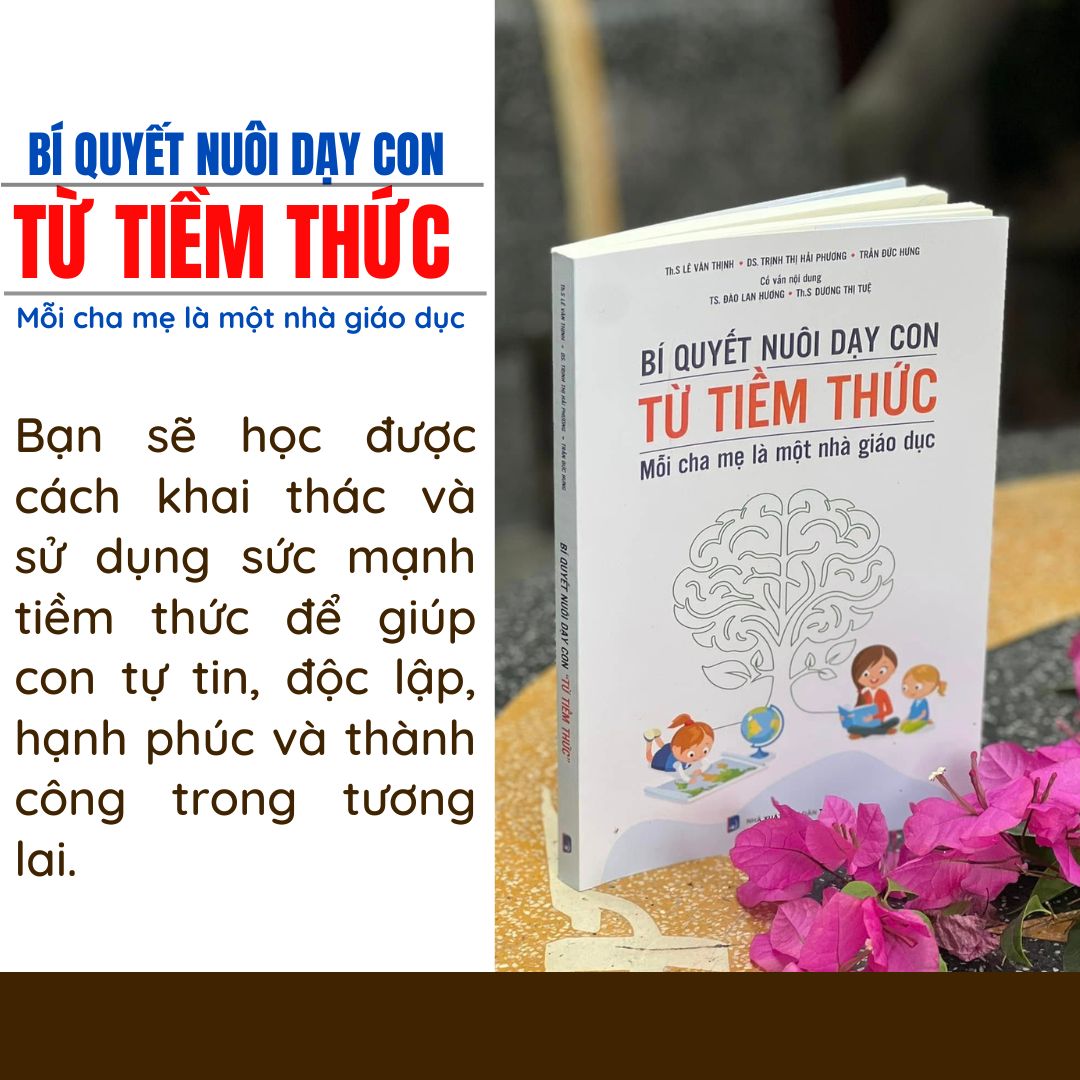 Sách BÍ QUYẾT NUÔI DẠY CON TỪ TIỀM THỨC