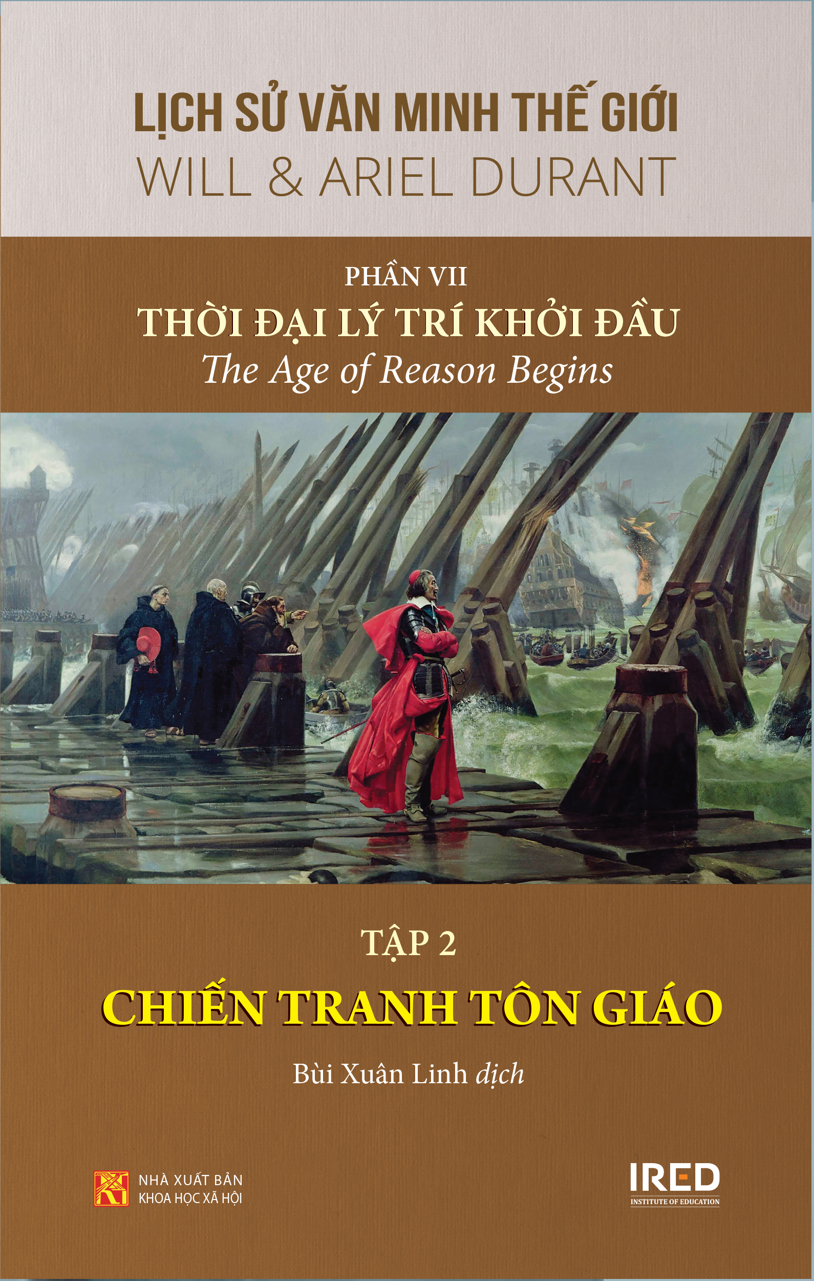 Sách IRED Books - Lịch sử văn minh thế giới phần VII : Thời đại lý trí khởi đầu | The Age of Reason Begins - Will Durant (trọn bộ 3 tập)