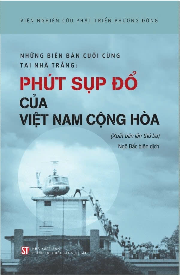 Những biên bản cuối cùng tại Nhà Trắng: Phút sụp đổ của Việt Nam Cộng hòa (xuất bản lần thứ ba)