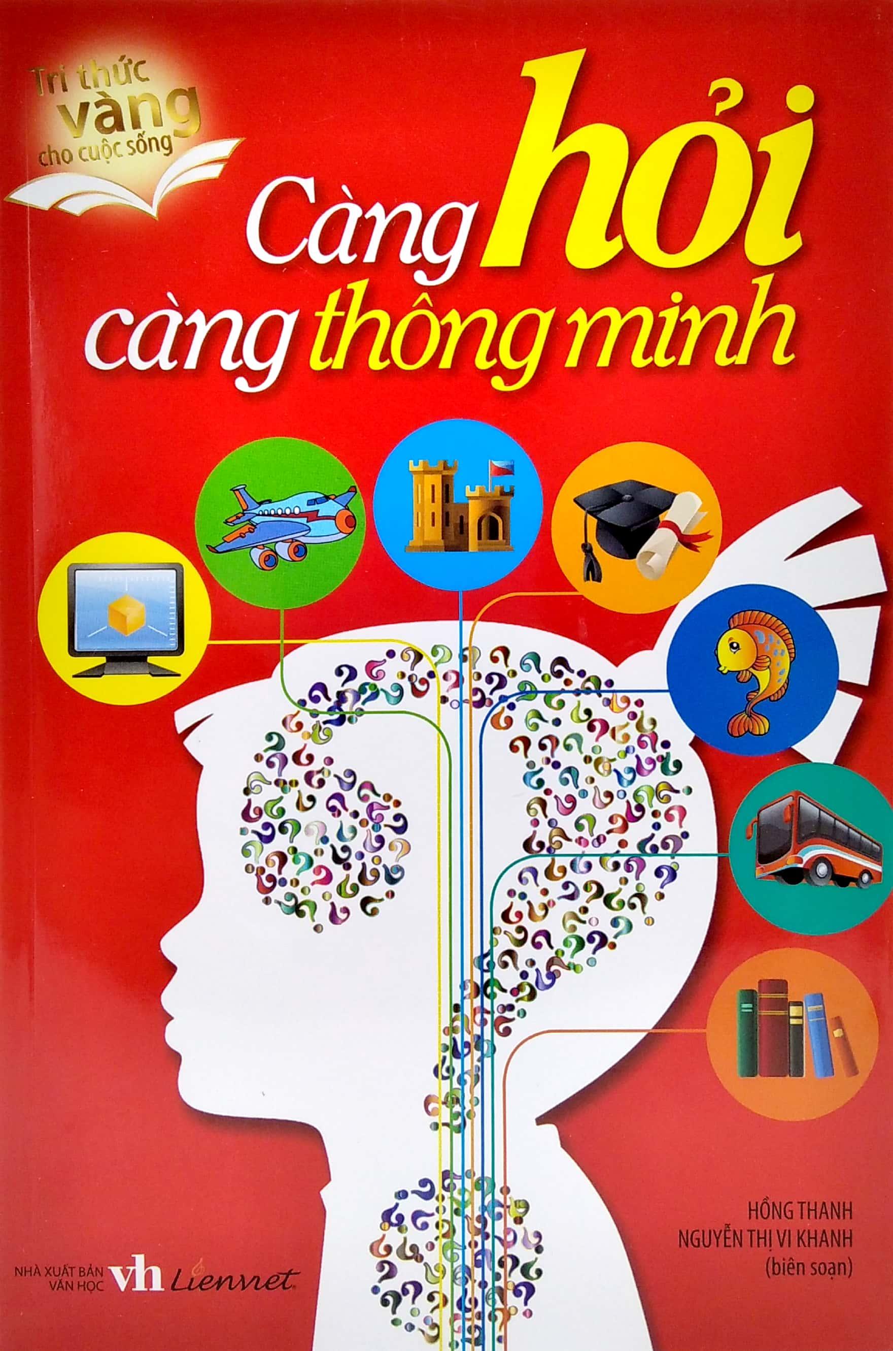Càng Hỏi Càng Thông Minh (Tái Bản 2019)